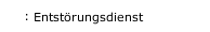 Entst&ouml;rungsdienst